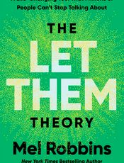 The Let Them Theory: A Life-Changing Tool That Millions of People Can’t Stop Talking About